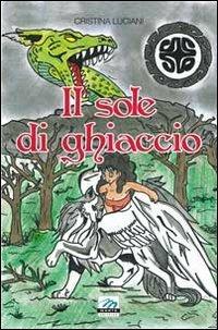 Il sole di ghiaccio - Cristina Luciani - copertina