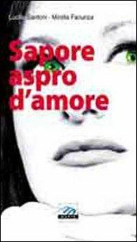 Sapore aspro d'amore - Lucilio Santoni,Mirella Fanunza - copertina