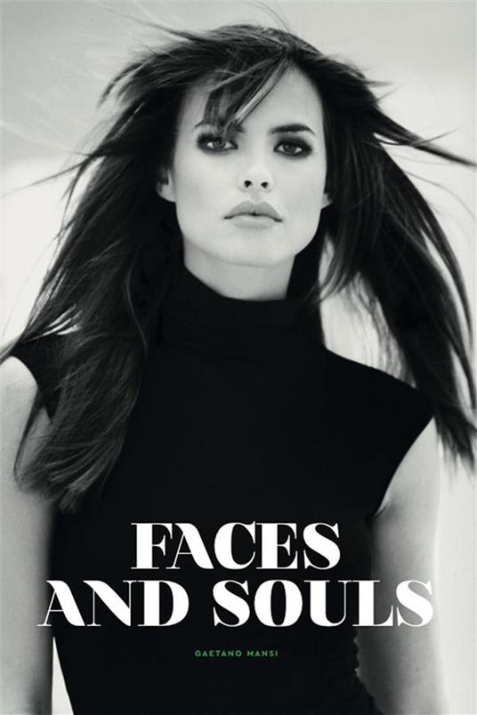 Faces and souls. Ediz. illustrata - Gaetano Mansi,Angelo Trimarco - ebook