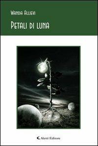 Petali di luna - Wanda Allievi - copertina