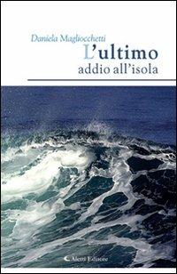 L'ultimo addio all'isola - Daniela Magliocchetti - copertina