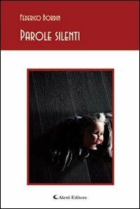 Parole silenti - Federico Bordin - copertina