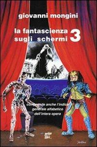 La fantascienza sugli schermi. Vol. 3 - copertina