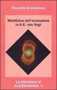 Metafisica dell'evoluzione in A. E. Van Vogt - Riccardo Gramantieri - copertina
