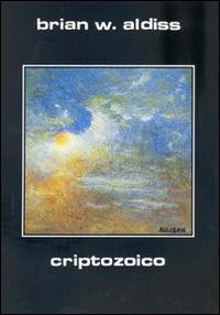 Criptozoico - Brian W. Aldiss - copertina