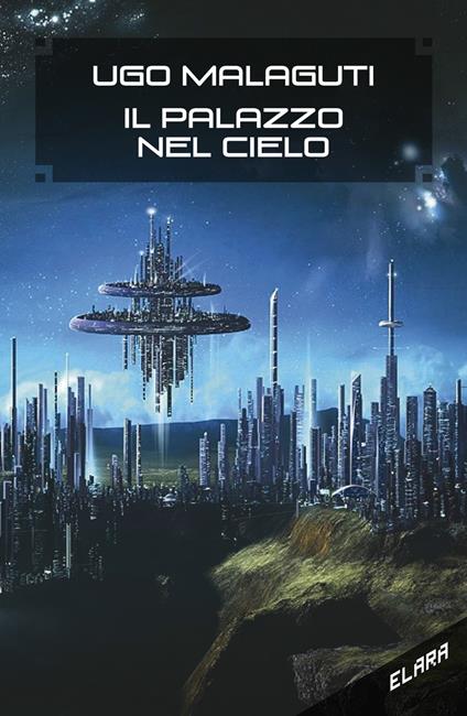 Il palazzo nel cielo - Ugo Malaguti - copertina