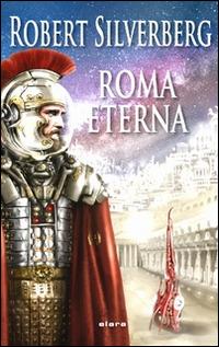 Roma eterna - Robert Siverberg - copertina