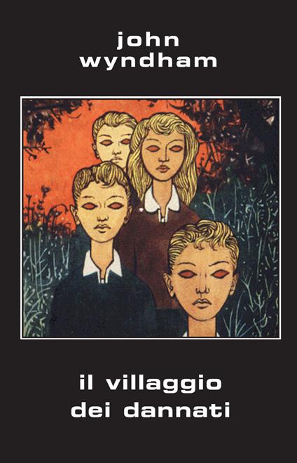 Il villaggio dei dannati. Ediz. integrale - John Wyndham - copertina