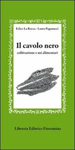 Il cavolo nero. Coltivazione e usi alimentari