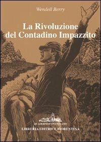 La rivoluzione del contadino impazzito - Wendell Berry - copertina