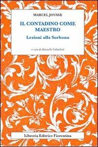 Il contadino come maestro. Lezioni alla Sorbona - Marcel Jousse - copertina