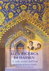 Alla ricerca di Hassan. Il volto nascosto dell'Iran - Terence Ward - copertina