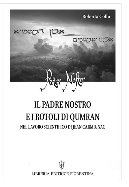 Il Padre nostro e i Rotoli di Qumran nel lavoro scientifico di Jean Carmignac - Roberta Collu - copertina