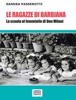 Le ragazze di Barbiana. La scuola al femminile di Don Milani