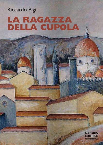 La ragazza della cupola - Riccardo Bigi - copertina