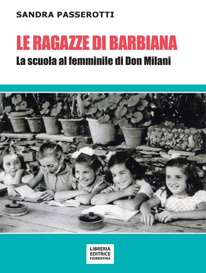 Le ragazze di Barbiana. La scuola al femminile di Don Milani - Sandra Passerotti - copertina