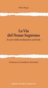 La via del nome supremo. Il cuore della meditazione profonda