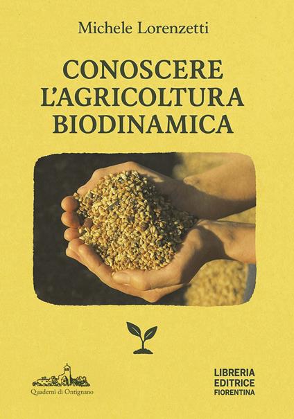 Conoscere l'agricoltura biodinamica - Michele Lorenzetti - copertina