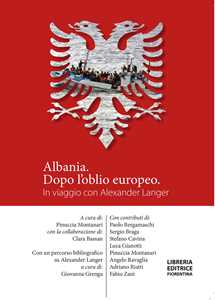 Albania, dopo l'oblio europeo. In viaggio con Alexander Langer