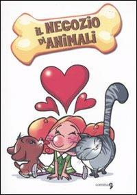 Il negozio di animali - Frédéric Brrémaud,Donald Soffritti,Mathieu Reynès - copertina