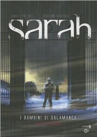 Sarah. I bambini di Salamanca. Parte seconda - Christophe Bec,Stefano Raffaele - copertina