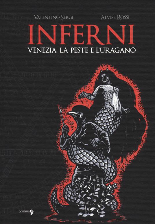 Inferni. Venezia, la peste e l'uragano - Valentino Sergi,Alvise Rossi - copertina