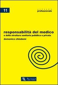 Responsabilità del medico e della struttura sanitaria pubblica e privata - Domenico Chindemi - copertina