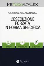 L' esecuzione forzata in forma specifica. Con Contenuto digitale per download e accesso on line