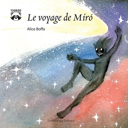 Le voyage de Mirò. Ediz. a colori - Alice Boffa - copertina