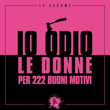 Io odio le donne per 222 buoni motivi - Federico Riva - ebook