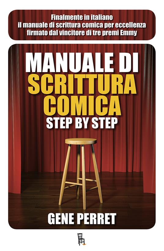 Manuale di scrittura comica step by step - Gene Perret,Matteo Andreone,Rino Cerritelli,Sara Ceratto - ebook