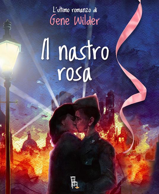 Il nastro rosa - Gene Wilder,Marco Bertoli - ebook