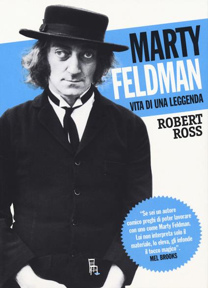 Marty Feldman. Vita di una leggenda - Robert Ross - copertina