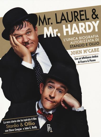Mr Laurel & Mr Hardy. L'unica biografia autorizzata di Stanlio e Ollio - John McCabe - copertina