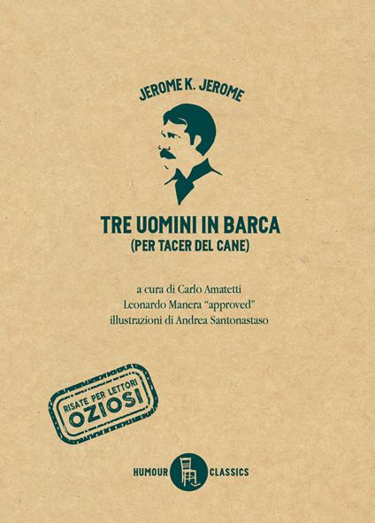 Tre uomini in barca (per tacer del cane) - Jerome K. Jerome,Carlo Amatetti,Andrea Santonastaso - ebook