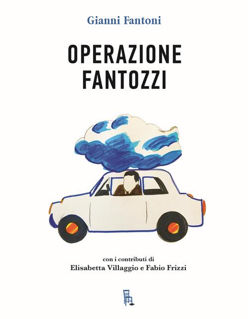 Operazione Fantozzi - Gianni Fantoni - copertina