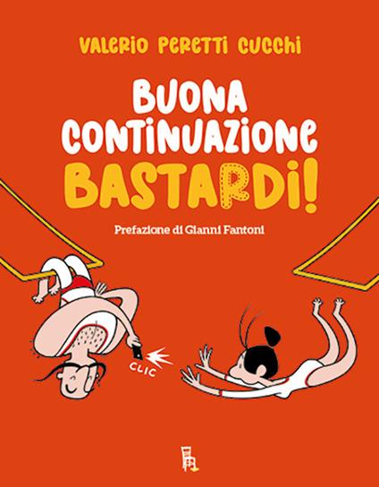Buona continuazione, bastardi! - Valerio Peretti Cucchi - copertina