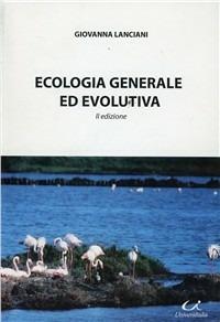 Ecologia generale ed evolutiva - Giovanna Lanciani - copertina