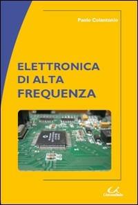 Elettronica di alta frequenza - Paolo Colantonio - copertina
