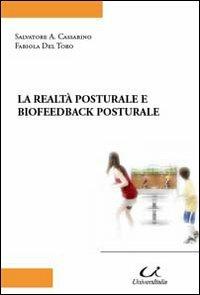 La realtà posturale e biofeedback posturale - Salvatore A. Cassarino,Fabiola Del Toro,Stefano Vando - copertina