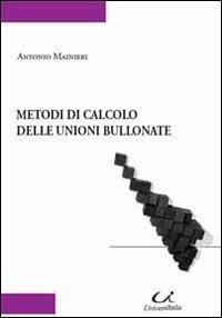 Metodi di calcolo delle unioni bullonate - Antonio Mainieri - copertina