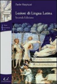 Lezioni di lingua latina - Paolo Marpicati - copertina