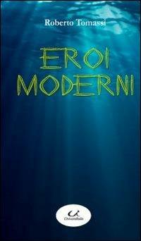 Eroi moderni - Roberto Tomassi - copertina