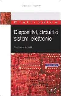 Dispositivi, circuiti e sistemi elettronici. Con elementi correlati - Giancarlo Orengo - copertina