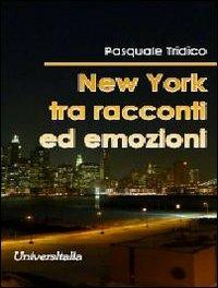 New York tra racconti ed emozioni - Pasquale Tridico - copertina
