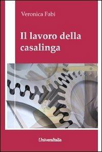 Il lavoro della casalinga - Veronica Fabi - copertina