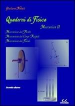 Quaderni di fisica. Meccanica 2. Meccanica del punto, meccanica dei corpi rigidi