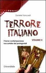 Terrore italiano. Vol. 2: L'horror contemporaneo raccontato dai protagonisti.