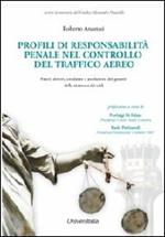 Profili di responsibilità penale nel controllo del traffico aereo. Poteri, doveri, condanne e assoluzioni dei garanti della sicurezza dei cieli