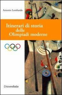 Itinerari di storia delle Olimpiadi moderne - Antonio Lombardo - copertina